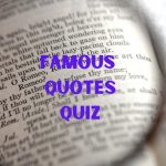 Famous Quotes Quiz