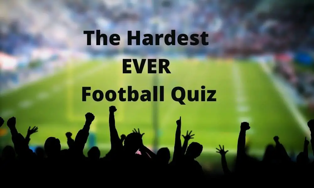 The Hardest EVER Football Quiz Questions & Answers 2024