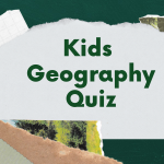 Kids Geography Quiz