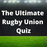 Rugby Union Quiz