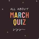 All About March Quiz