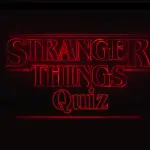 Stranger things Quiz