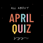 April Quiz