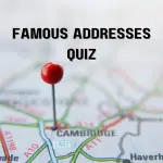 Famous Addresses Quiz