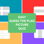Easy Kids Flag Picture Guessing Quiz