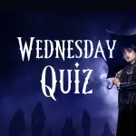 Wednesday Quiz